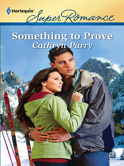 Title details for Something to Prove by Cathryn Parry - Available
